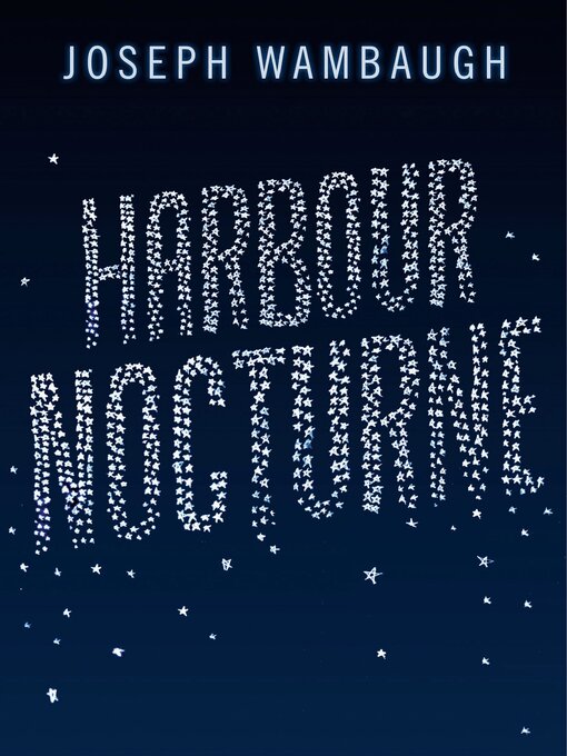 Title details for Harbour Nocturne by Joseph Wambaugh - Available